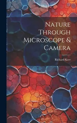 Természet mikroszkópon és kamerán keresztül - Nature Through Microscope & Camera