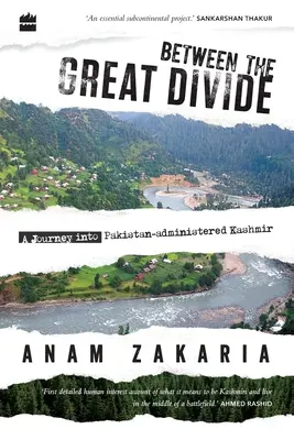 A nagy szakadék között: Utazás a Pakisztán által igazgatott Kasmírba - Between the Great Divide: A Journey into Pakistan-administered Kashmir