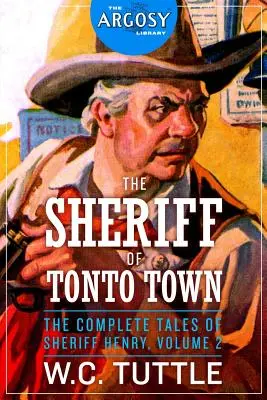 The Sheriff of Tonto Town: The Complete Tales of Sheriff Henry, 2. kötet - The Sheriff of Tonto Town: The Complete Tales of Sheriff Henry, Volume 2