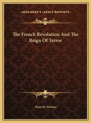 A francia forradalom és a rémuralom - The French Revolution And The Reign Of Terror