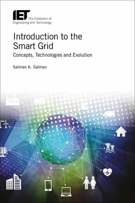 Bevezetés az intelligens hálózatba: Fogalmak, technológiák és fejlődés - Introduction to the Smart Grid: Concepts, Technologies and Evolution