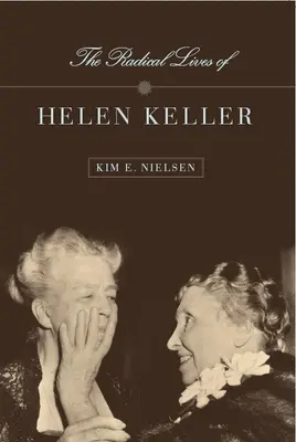 Helen Keller radikális élete - The Radical Lives of Helen Keller