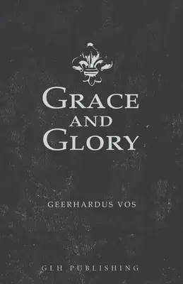 Kegyelem és dicsőség - Grace and Glory