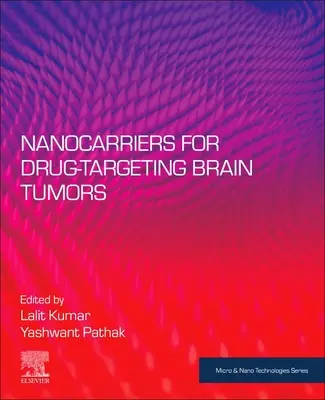 Nanohordozók az agydaganatok elleni gyógyszeres kezeléshez - Nanocarriers for Drug-Targeting Brain Tumors