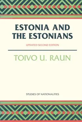 Észtország és az észtek: Második kiadás, frissítve - Estonia and the Estonians: Second Edition, Updated