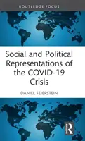 A Covid-19 válság társadalmi és politikai reprezentációi - Social and Political Representations of the Covid-19 Crisis