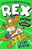 Rex: Dinoszaurusz álruhában - Rex: Dinosaur in Disguise