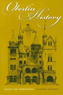 Oberlin története: Esszék és benyomások - Oberlin History: Essays and Impressions