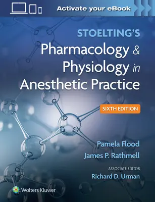 Stoelting's Pharmacology & Physiology in Anesthetic Practice (Stoelting farmakológiája és élettana az aneszteziológiai gyakorlatban) - Stoelting's Pharmacology & Physiology in Anesthetic Practice