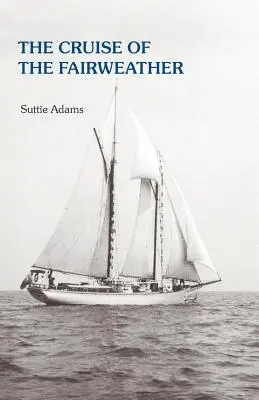 A Fairweather hajóútja - The Cruise of the Fairweather