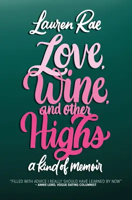 Szerelem, bor és más mámorító italok: Egyfajta memoár - Love, Wine, and Other Highs: A Kind of Memoir