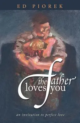 Az Atya szeret téged - The Father Loves You