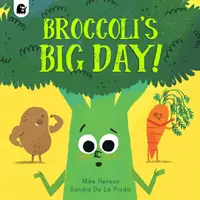 Brokkoli nagy napja! - Broccoli's Big Day!