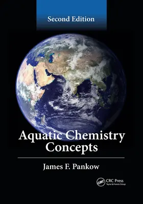 Aquatic Chemistry Concepts, Second Edition (Vízi kémiai fogalmak, második kiadás) - Aquatic Chemistry Concepts, Second Edition