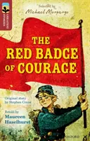 Oxford Reading Tree TreeTops Legnagyobb történetek: Oxford 15. szint: The Red Badge of Courage (A bátorság vörös jelvénye) - Oxford Reading Tree TreeTops Greatest Stories: Oxford Level 15: The Red Badge of Courage