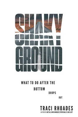 Shaky Ground: Mit tegyünk, miután a mélyponton vagyunk? - Shaky Ground: What to Do After the Bottom Drops Out