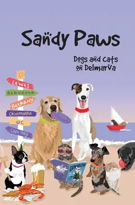 Homokos mancsok: Kutyák és macskák Delmarva szigetén - Sandy Paws: Dogs and Cats on Delmarva