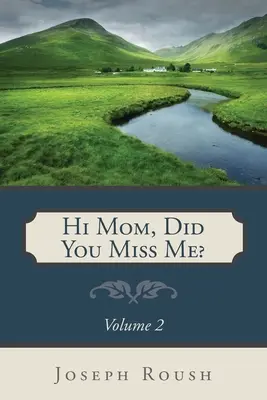 Szia anya, hiányoztam? Volume 2 - Hi Mom, Did You Miss Me? Volume 2
