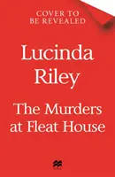 Gyilkosságok a Fleat House-ban - A Hét nővér sorozat milliós példányszámban eladott bestsellere szerzőjének új regénye. - Murders at Fleat House - The new novel from the author of the million-copy bestselling The Seven Sisters series