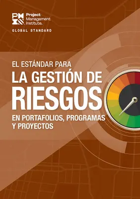 A portfóliók, programok és projektek kockázatkezelési szabványa (spanyol) - The Standard for Risk Management in Portfolios, Programs, and Projects (Spanish)