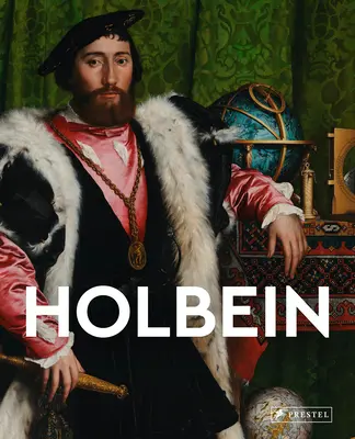 Holbein: A művészet mesterei - Holbein: Masters of Art