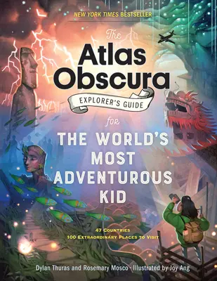 The Atlas Obscura Explorer's Guide for the World's Most Adventurous Kid (Az Atlas Obscura felfedező kalauza a világ legkalandvágyóbb gyerekei számára) - The Atlas Obscura Explorer's Guide for the World's Most Adventurous Kid