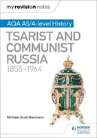 My Revision Notes: Aqa As/A-Level History: Oroszország, 1855-1964 - My Revision Notes: Aqa As/A-Level History: Tsarist and Communist Russia, 1855-1964