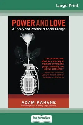 Hatalom és szeretet: A társadalmi változás elmélete és gyakorlata (16pt Large Print Edition) - Power and Love: A Theory and Practice of Social Change (16pt Large Print Edition)