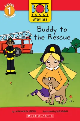 Pajtás a megmentéshez (Bob Books Stories: Scholastic Reader, 1. szint) - Buddy to the Rescue (Bob Books Stories: Scholastic Reader, Level 1)