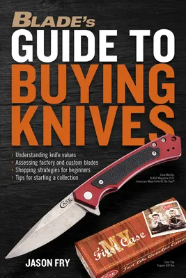 Blade útmutatója a késvásárláshoz - Blade's Guide to Buying Knives