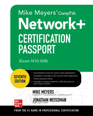 Mike Meyers' Comptia Network+ Certification Passport, hetedik kiadás (N10-008 vizsga) - Mike Meyers' Comptia Network+ Certification Passport, Seventh Edition (Exam N10-008)