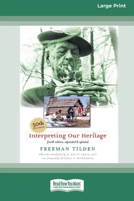 Örökségünk értelmezése: Negyedik kiadás [Standard Large Print 16 Pt Edition] - Interpreting Our Heritage: Fourth Edition [Standard Large Print 16 Pt Edition]