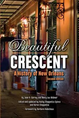 Gyönyörű félhold: New Orleans története - Beautiful Crescent: A History of New Orleans