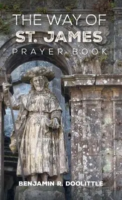 Szent Jakab útja imakönyv - The Way of St. James Prayer Book