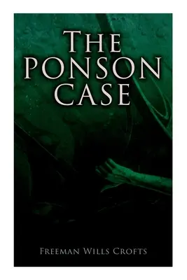 A Ponson-ügy: A Murder Mystery - The Ponson Case: A Murder Mystery