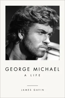 George Michael: Egy élet - George Michael: A Life