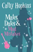 Társak, randevúk és őrült tévedések - Mates, Dates and Mad Mistakes