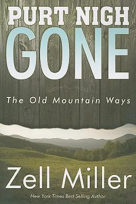 Purt Nigh Gone: A régi hegyi utak - Purt Nigh Gone: The Old Mountain Ways