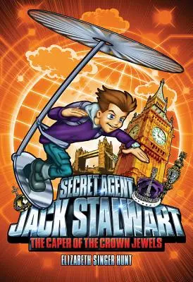 Jack Stalwart titkos ügynök: A koronaékszerek kaparása: Anglia - Secret Agent Jack Stalwart: Book 4: The Caper of the Crown Jewels: England