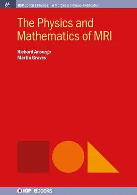 Az MRI fizikája és matematikája - The Physics and Mathematics of MRI