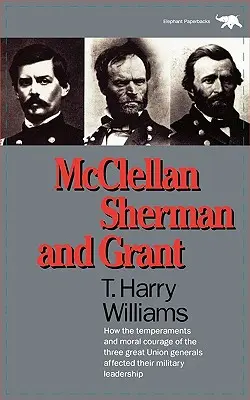 McClellan, Sherman és Grant - McClellan, Sherman, and Grant