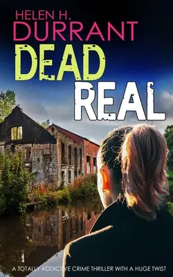 DEAD REAL egy teljesen addiktív krimi hatalmas fordulattal - DEAD REAL a totally addictive crime thriller with a huge twist