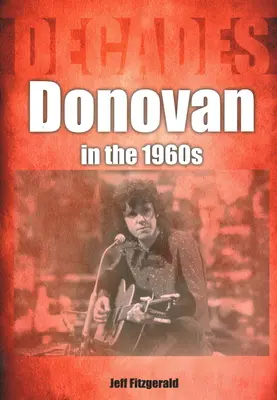 Donovan az 1960-as években: Évtizedek - Donovan in the 1960s: Decades