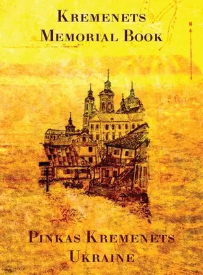 Kremenyec emlékkönyve - Memorial Book of Kremenets