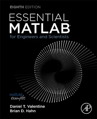 Essential MATLAB mérnököknek és tudósoknak - Essential MATLAB for Engineers and Scientists