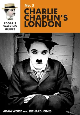 Edgar útikalauza Charlie Chaplin Londonjába - Edgar's Guide to Charlie Chaplin's London