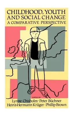 Gyermekkor, ifjúság és társadalmi változások: Összehasonlító perspektíva - Childhood, Youth and Social Change: A Comparative Perspective