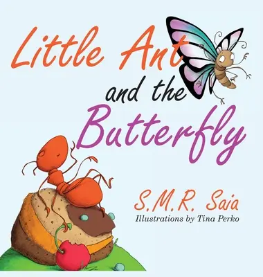A kis hangya és a pillangó: A látszat csalóka lehet - Little Ant and the Butterfly: Appearances Can Be Deceiving
