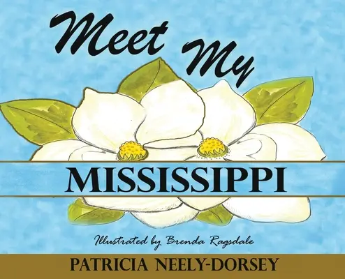 Meet My Mississippi: Iskolai tankönyvkiadás - Meet My Mississippi: School Textbook Edition