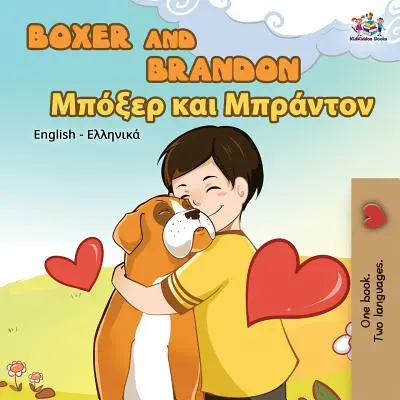 Boxer és Brandon: Angol görög kétnyelvű könyv - Boxer and Brandon: English Greek Bilingual Book